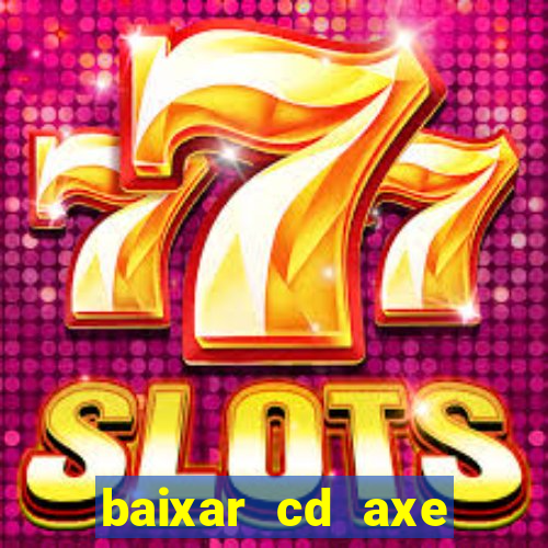 baixar cd axe bahia 2000 gratis